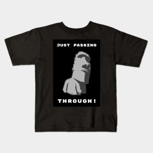 Just passing through Kids T-Shirt